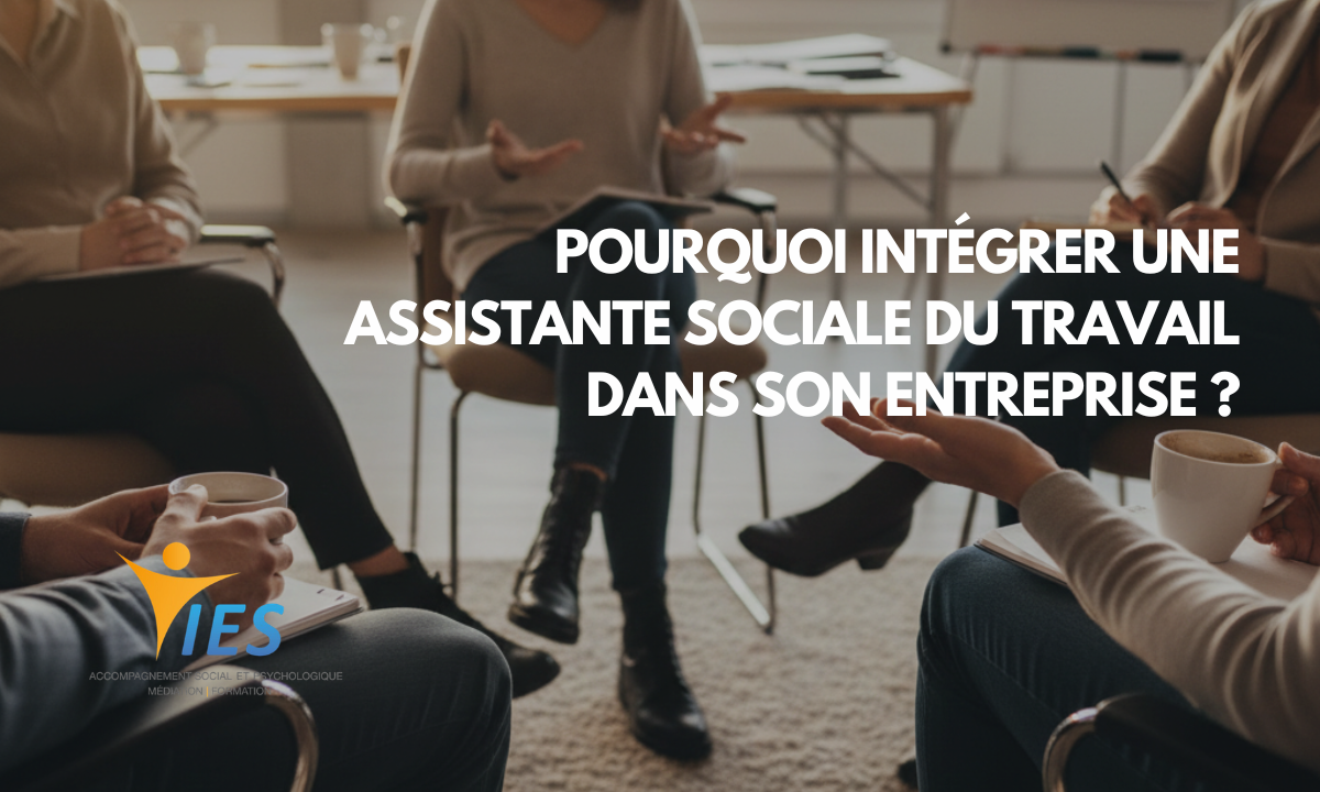 Pourquoi intégrer une assistante sociale du travail dans son entreprise ?