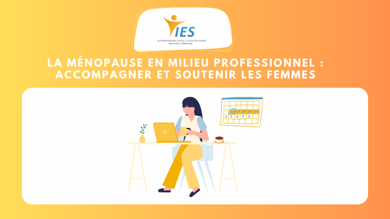 La ménopause en milieu professionnel : Accompagner et soutenir les femmes