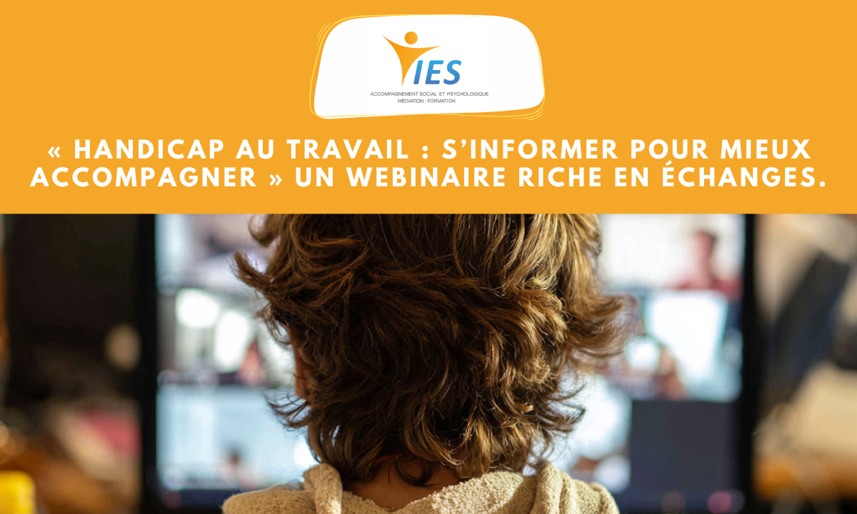 « Handicap au travail : s’informer pour mieux accompagner » Un webinaire riche en échanges et en solutions